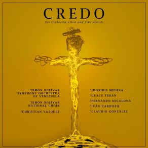 Credo For Orchestra, Choir And Five Soloists (Feat. Fernando Escalona, Jhoxiris Medina, Grace Terán, Iván Cardozo & Claudio González) album cover