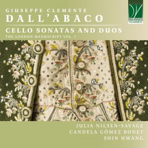 Giuseppe Clemente Dall'abaco: Cello Sonatas And Duos, The London Manuscript, Vol. I album cover