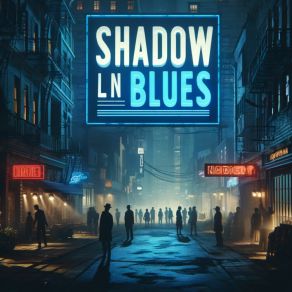 Shadow Ln Blues album cover