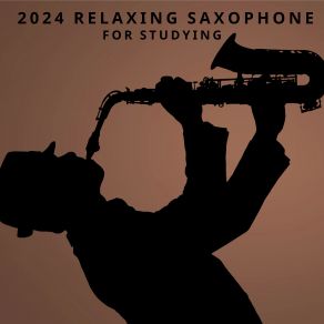 Relaxing Saxophone For Studying album cover