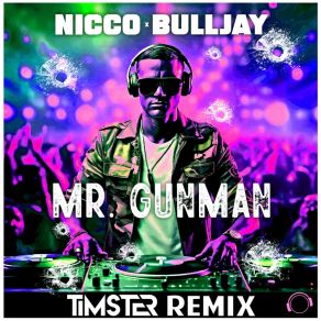 Mr. Gunman (Timster Remix) album cover
