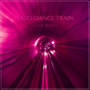 Italo Dance Train Rome Berlin album cover