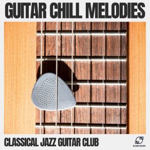 Guitar Chill Melodies album cover