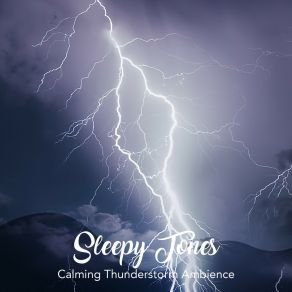 Sleepy Tones: Calming Thunderstorm Ambience album cover