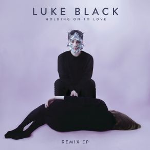 Holding On To Love (Remix) album cover
