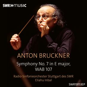 Bruckner: Symphony No. 7 In E Major, WAB 107 (1885 Version, Ed. L. Nowak) album cover