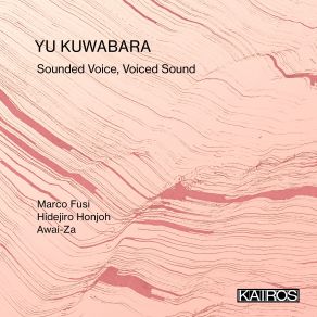 Yu Kuwabara: Sounded Voice, Voiced Sound album cover