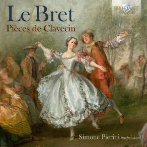 Le Bret: Pièces De Clavecin album cover