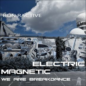 Electric Magnetic We Are Breakdance album cover