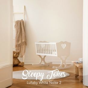 Sleepy Tones: Lullaby White Noise 2 album cover