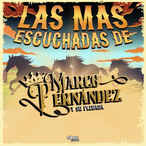 Las Más Escuchadas De Marco Fernández Y Su Plebada album cover
