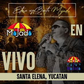 Esto Se Oye Bonito Mojado, Santa Elena, Yucatan (En Vivo) album cover