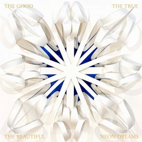 The Good, The True And The Beautiful album cover
