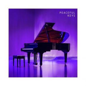 Peaceful Keys: Chill Piano Music album cover