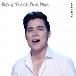 Đừng Trách Anh Nha album cover