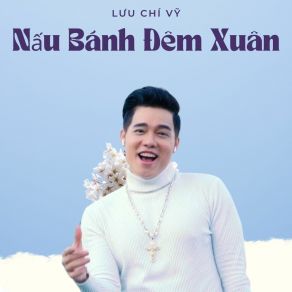 Nấu Bánh Đêm Xuân album cover