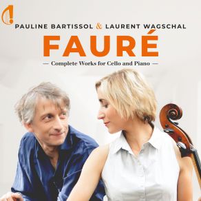 Fauré: Complete Works For Cello And Piano album cover