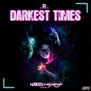 Darkest Times (Nobody & Stu Infinity Remix) (Single) album cover