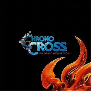 Chrono Cross The Radical Dreamers Edition Vinyl (Original Soundtrack) album cover