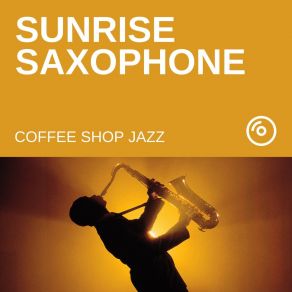 Sunrise Saxophone: Jazz Café Collection album cover