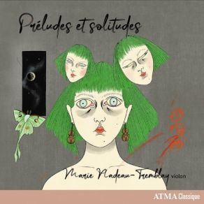 Marie Nadeau-Tremblay - Préludes Et Solitudes album cover