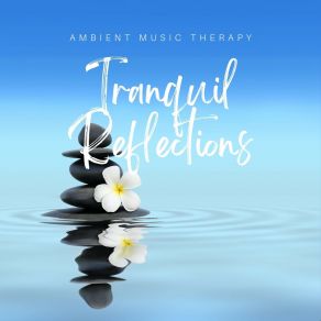 Tranquil Reflections: Peaceful Spa Melodies album cover