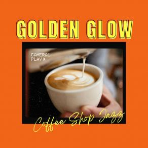 Golden Glow: Morning Jazz Café album cover