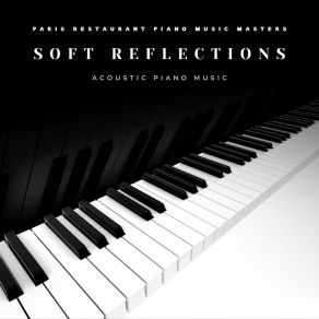 Soft Reflections: Acoustic Piano Music album cover