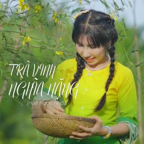 Trà Vinh Nghĩa Nặng album cover
