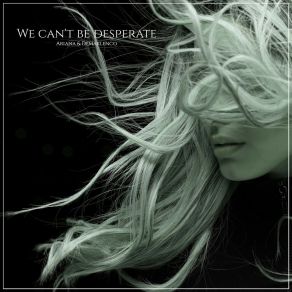 We Can't Be Desperate album cover