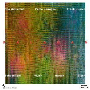 BALAGAN - Music By Schoenfield, Vivier, Bartók, And Bloch album cover