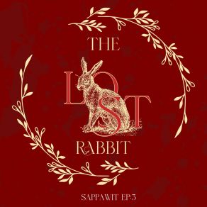Sappawit EP: 3 - The Lost Rabbit album cover