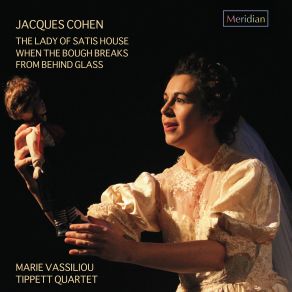 J. Cohen: THE LADY OF SATIS HOUSE, WHEN THE BOUGH BREAKS, FROM BEHIND GLASS album cover