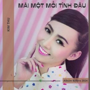 Mãi Một Mối Tình Đầu album cover