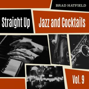 Straight Up: Jazz And Cocktails, Vol. 9 album cover