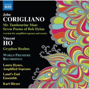 John Corigliano: Mr. Tambourine Man (Version For Soprano & Chamber Ensemble) - Vincent Ho: Gryphon Realms album cover