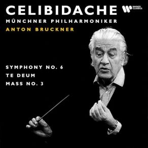 Bruckner: Symphony No. 6, Te Deum & Mass No. 3 (Live) album cover