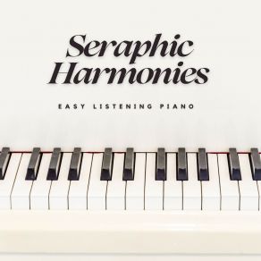 Seraphic Harmonies: Peaceful Piano Pieces album cover