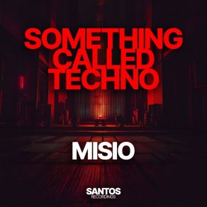 Something Called Techno (Original Mix) album cover