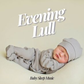 Evening Lull: Baby Sleep Music album cover