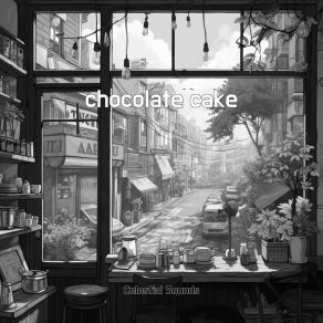 Chocolate Cake album cover