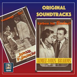 Original Soundtracks: Jamais Le Dimanche & Aimez-Vous Brahms album cover