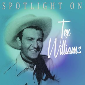 Spotlight On Tex Williams album cover