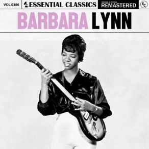 Essential Classics, Vol. 386: Barbara Lynn (CD1) album cover