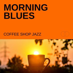 Morning Blues: Coffee Shop Jazz album cover