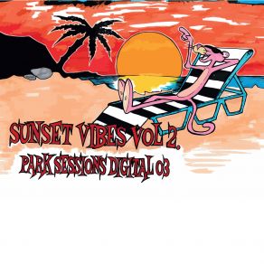 Sunset Vibes Vol. 2 - Park Sessions Digital 03 album cover