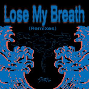 Lose My Breath (Remixes) (Maxi-Single) album cover