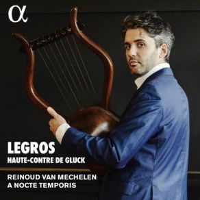 Reinoud Van Mechelen & A Nocte Temporis - Legros, Haute-Contre De Gluck album cover