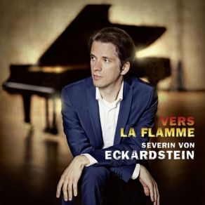 Severin Von Eckardstein - Vers La Flamme album cover