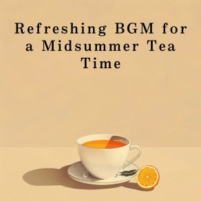 Refreshing BGM For A Midsummer Tea Time album cover